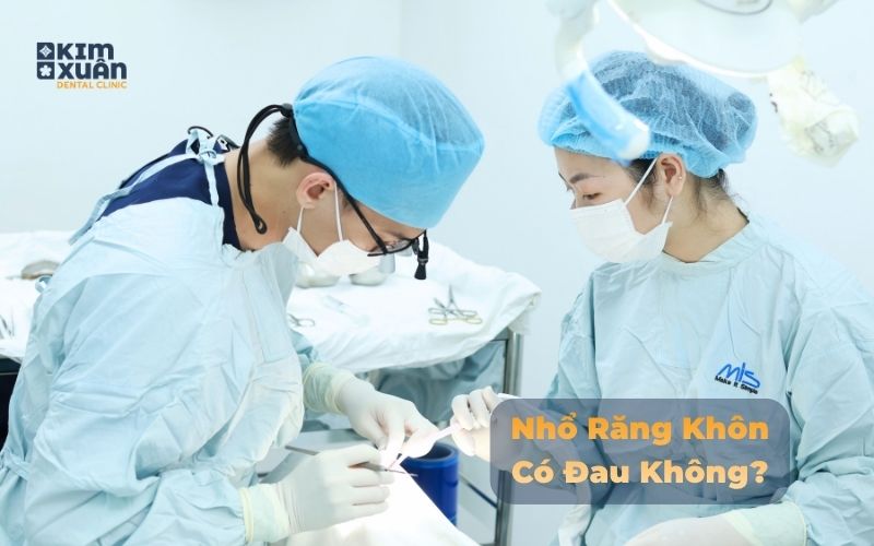 Nhổ răng khôn có đau không