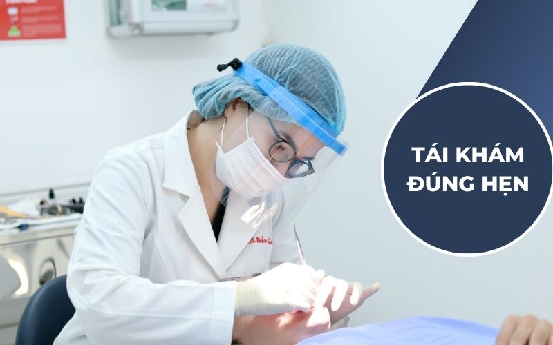 Tái Khám Định Kỳ Khi Niềng Răng