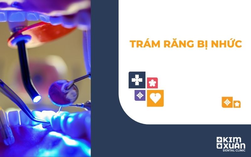 Trám Răng Bị Đau Nhức