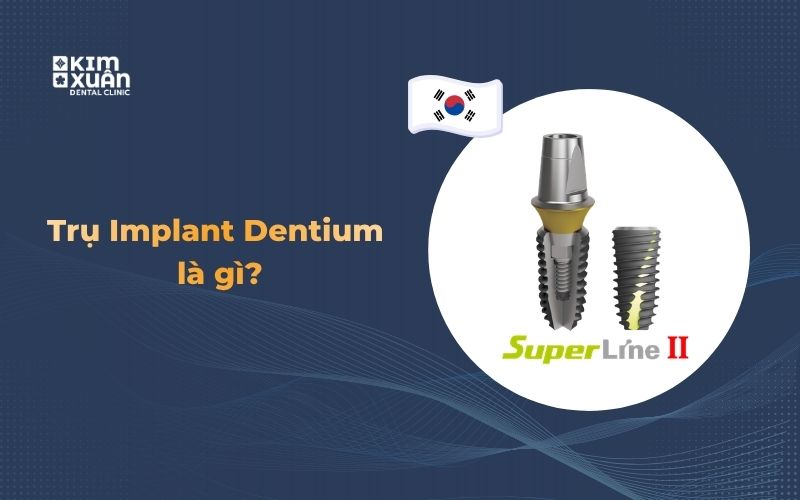 Trụ Implant Dentium SuperLine II thuộc thương hiệu Implant nha khoa Hàn Quốc.