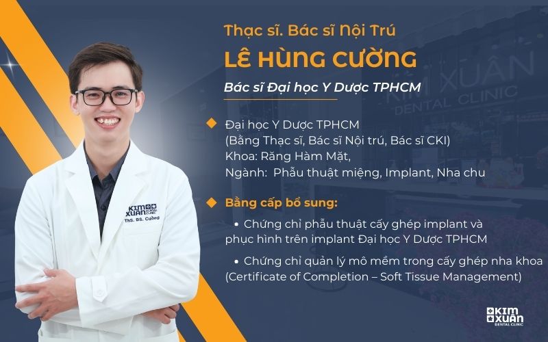 TS. BS Nội Trú Lê Hùng Cường Chuyên Cấy Ghép Implant Tại Nha Khoa Kim Xuân