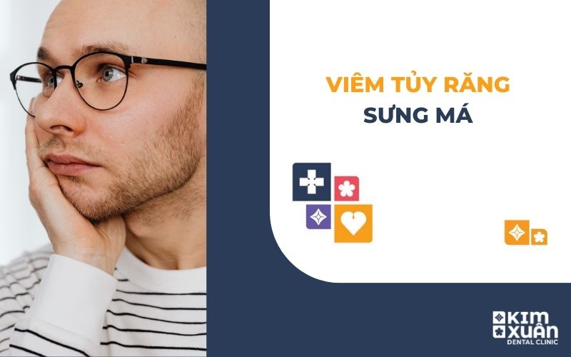 Viêm Tủy Răng Sưng Má